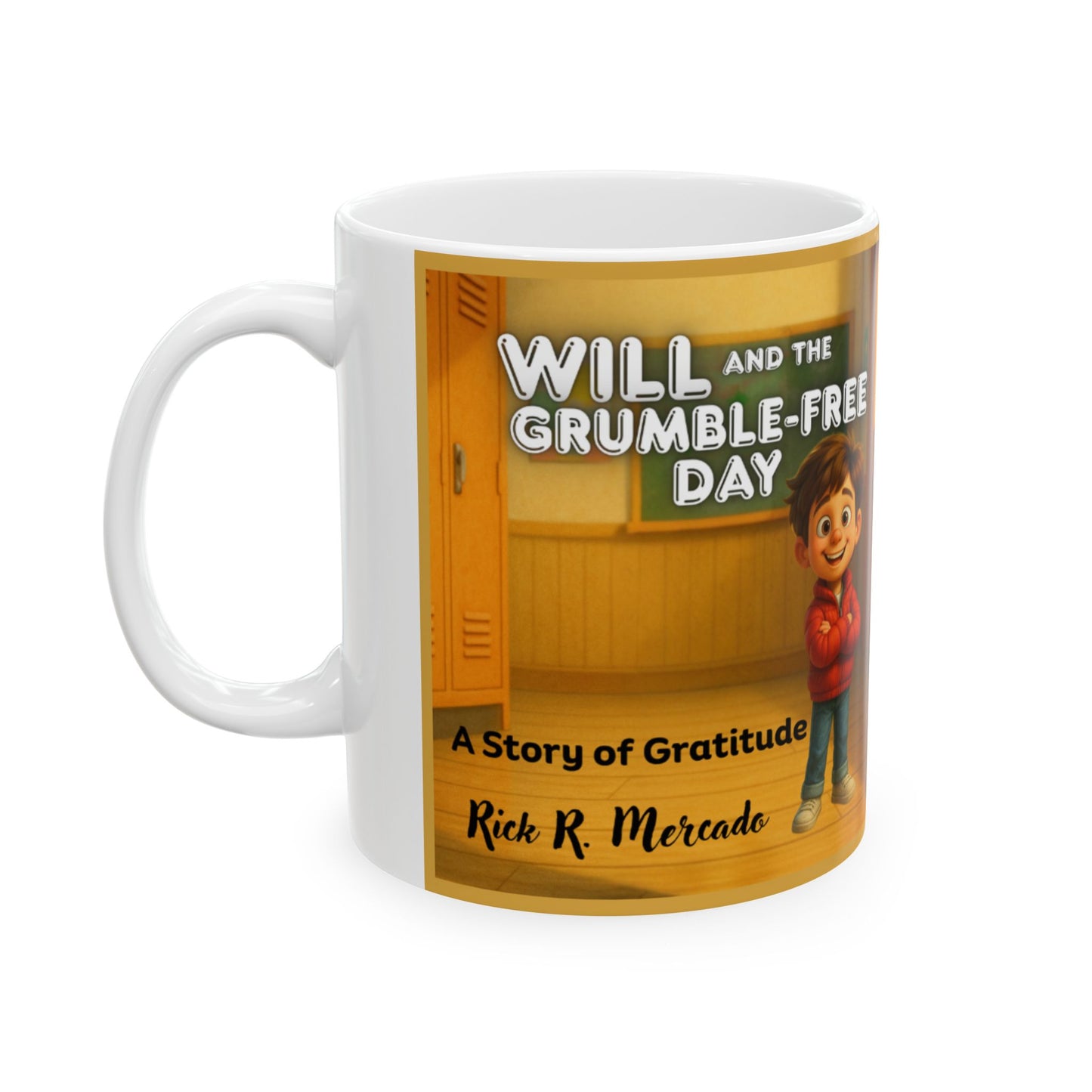 Ceramic Mug – Adventures of Young Will Stilwell Mug – Will and the Grumble-Free Day - 11oz & 15oz