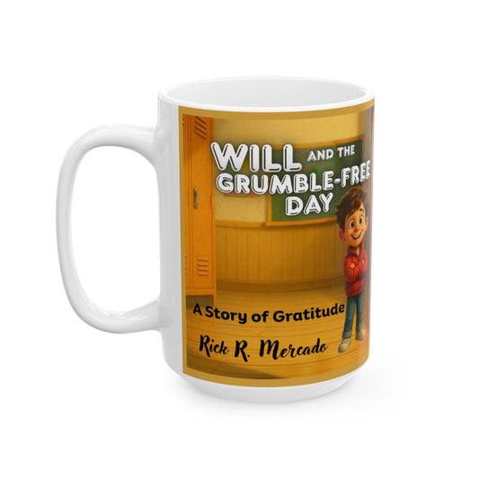 Ceramic Mug – Adventures of Young Will Stilwell Mug – Will and the Grumble-Free Day - 11oz & 15oz