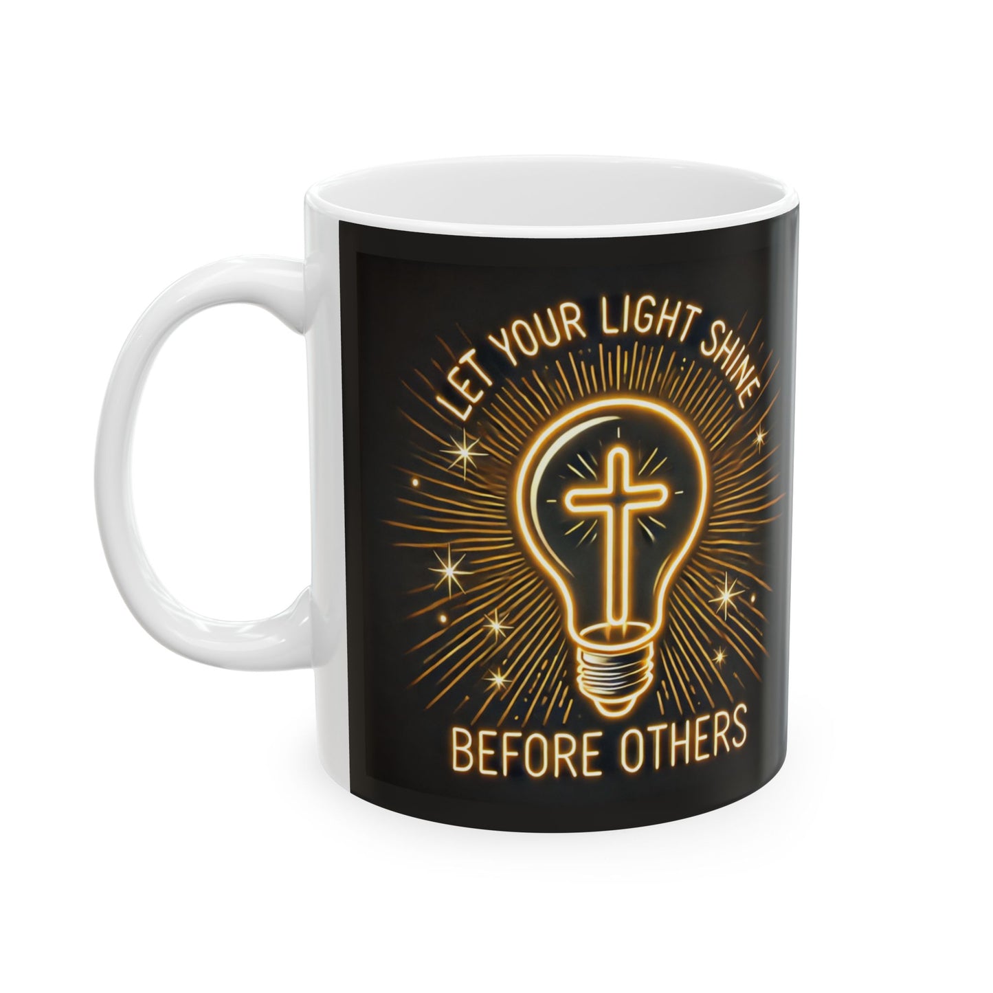 "Let Your Light Shine – Inspirational Design" Inspirational Ceramic Mug - "Matthew 5:16" - 11oz & 15oz